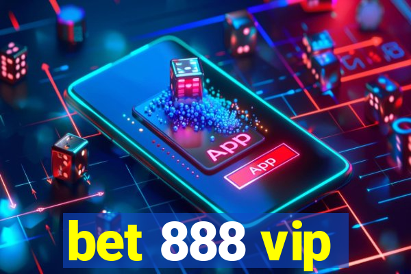 bet 888 vip